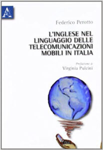L'inglese nel linguaggio delle telecomunicazioni mobili in Italia - Federico Perotto