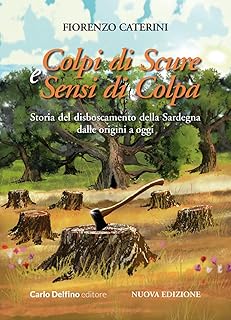 Fiorenzo Caterini - Colpi di scure e sensi di colpa