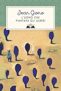 Jean Giono - L'uomo che piantava gli alberi